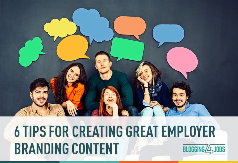 6 Tips for Creating Great Employer Branding Content 