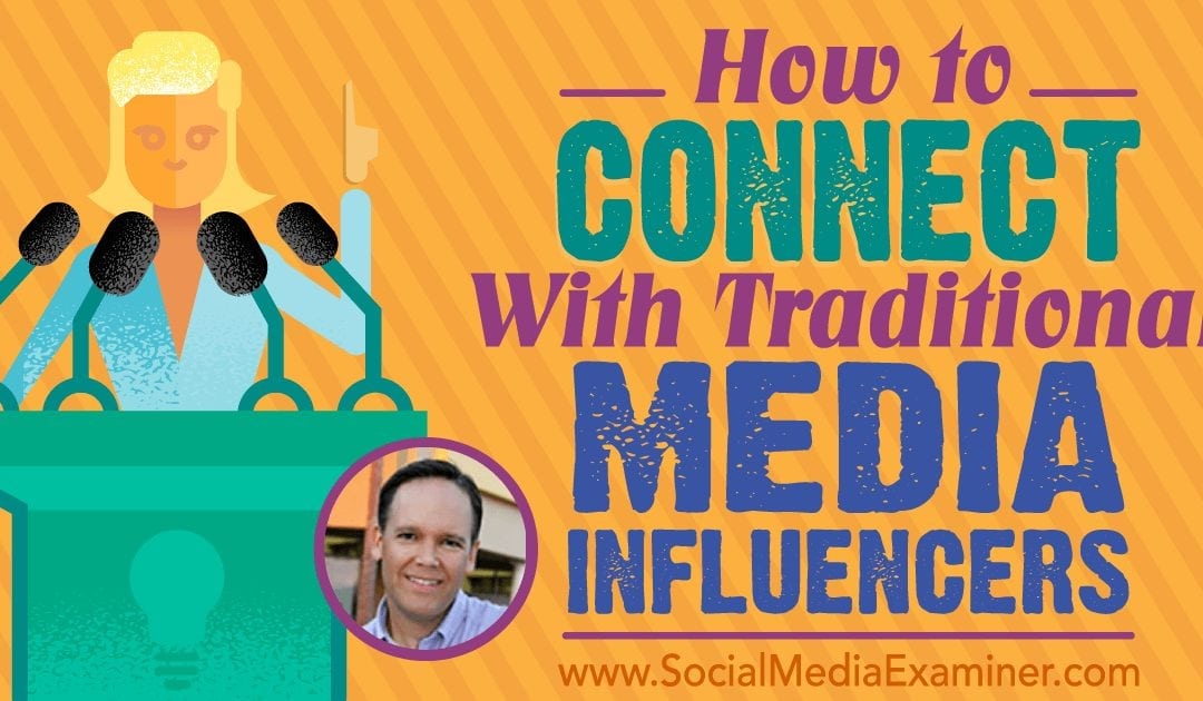 How to Connect With Traditional Media Influencers