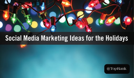 6 Ways to Celebrate the Holiday Season in Your Social Media Marketing