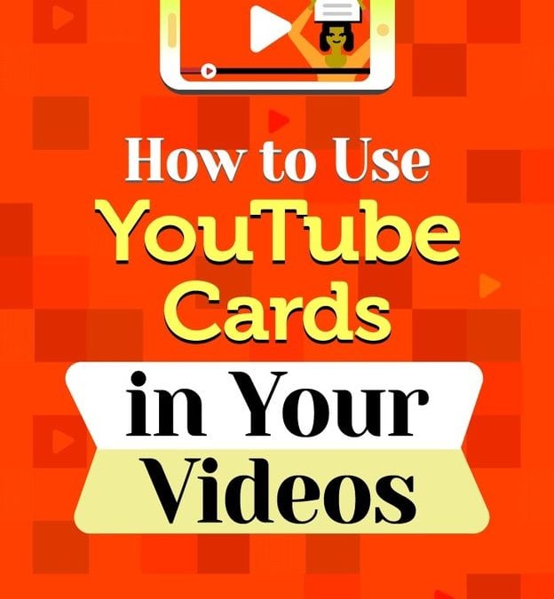 How to Use YouTube Cards in Your Videos : Social Media Examiner