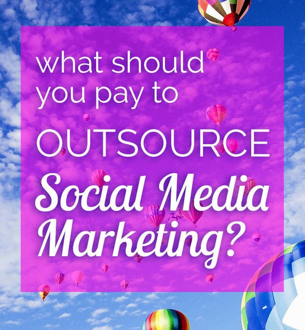 What Should I Pay To Outsource Social Media Marketing?